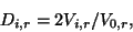 \begin{displaymath}D_{i,r} = 2V_{i,r}/V_{0,r},\end{displaymath}